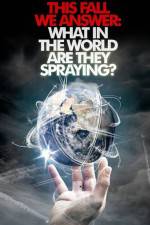 Watch What in the World Are They Spraying 123MoviesFree