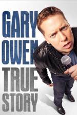 Watch Gary Owen True Story 123MoviesFree