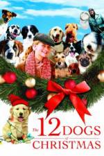Watch The 12 Dogs of Christmas 123MoviesFree