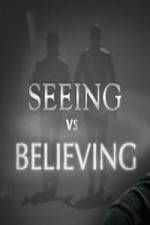 Watch Seeing vs. Believing 123MoviesFree