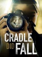 Watch Cradle Did Fall 123MoviesFree