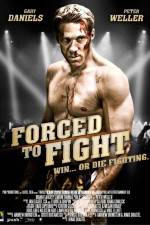 Watch Forced to Fight 123MoviesFree