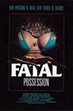 Watch Fatal Possession 123MoviesFree
