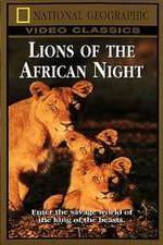 Watch Lions of the African Night 123MoviesFree