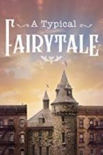 Watch A Typical Fairytale 123MoviesFree