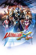 Watch Ultraman X the Movie: Here It Comes! Our Ultraman 123MoviesFree