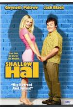 Watch Shallow Hal 123MoviesFree