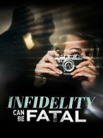Watch Infidelity Can Be Fatal 123MoviesFree