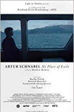 Watch Artur Schnabel: No Place of Exile 123MoviesFree