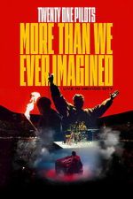 Watch Twenty One Pilots: More Than We Ever Imagined 123MoviesFree