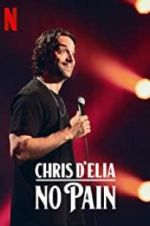 Watch Chris D\'Elia: No Pain 123MoviesFree