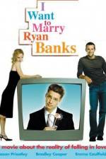 Watch I Want to Marry Ryan Banks 123MoviesFree