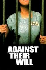 Watch Against Their Will 123MoviesFree