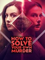 Watch How to Solve Your Own Murder 123MoviesFree