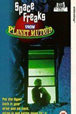 Watch Space Freaks from Planet Mutoid 123MoviesFree
