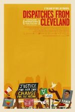 Watch Dispatches from Cleveland 123MoviesFree