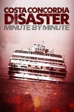 Watch Costa Concordia: Minute by Minute 123MoviesFree
