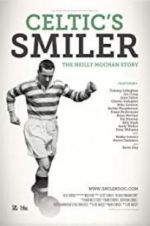 Watch Celtic\'s Smiler: The Neilly Mochan Story 123MoviesFree