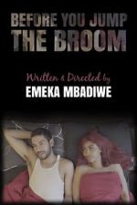 Watch Before You Jump the Broom 123MoviesFree