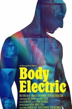 Watch Body Electric 123MoviesFree