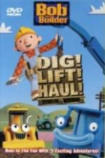 Watch Bob the Builder Dig Lift Haul 123MoviesFree