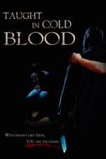 Watch Taught in Cold Blood 123MoviesFree