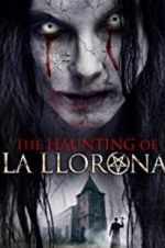 Watch The Haunting of La Llorona 123MoviesFree