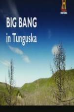 Watch Big Bang in Tunguska 123MoviesFree