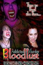 Watch Addicted to Murder 3: Blood Lust 123MoviesFree
