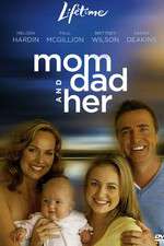 Watch Mom, Dad and Her 123MoviesFree