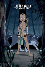 Watch Little Wolf: The Night Trail (Short 2021) 123MoviesFree