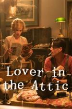 Watch Lover in the Attic 123MoviesFree