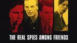 Watch The Real Spies Among Friends 123MoviesFree