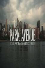 Watch Park Avenue: Money, Power and the American Dream 123MoviesFree