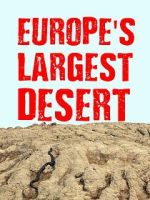Watch Europe\'s Largest Desert 123MoviesFree