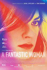 Watch A Fantastic Woman 123MoviesFree