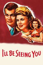 Watch I\'ll Be Seeing You 123MoviesFree