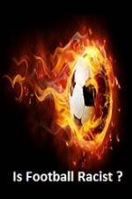 Watch Is Football Racist 123MoviesFree