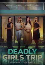 Watch Deadly Girls Trip 123MoviesFree