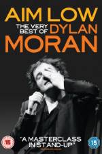 Watch Aim Low: The Best of Dylan Moran 123MoviesFree