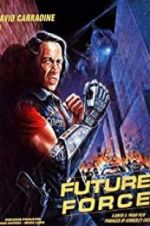 Watch Future Force 123MoviesFree