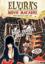Watch Elvira\'s Movie Macabre: Count Dracula\'s Great Love 123MoviesFree