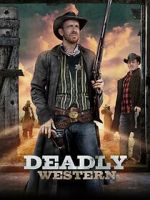 Watch Deadly Western 123MoviesFree