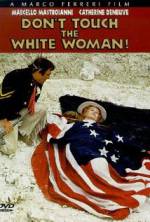 Watch Don't Touch the White Woman! 123MoviesFree