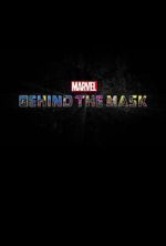 Watch Marvel\'s Behind the Mask 123MoviesFree
