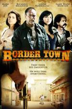 Watch Border Town 123MoviesFree