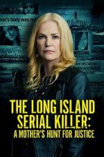 Watch The Long Island Serial Killer: A Mother\'s Hunt for Justice 123MoviesFree