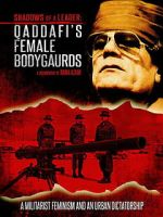 Watch Shadows of a Leader: Qaddafi\'s Female Bodyguards 123MoviesFree