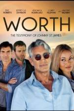 Watch Worth: The Testimony of Johnny St. James 123MoviesFree