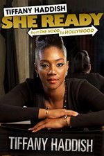 Watch Tiffany Haddish: She Ready! From the Hood to Hollywood 123MoviesFree